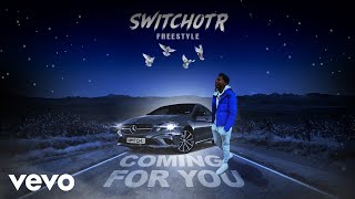 SwitchOTR  Coming for You Freestyle  Official Audio [upl. by Harding829]