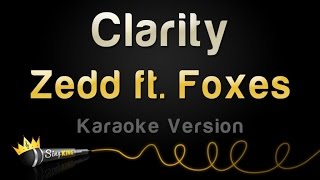 Zedd ft Foxes  Clarity Karaoke Version [upl. by Tess]