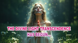 quotTHE DIVINE LIGHT TRANSCENDENCE HAS BEGUN  The Grand Central Sun Awakeningquot [upl. by Marmaduke]