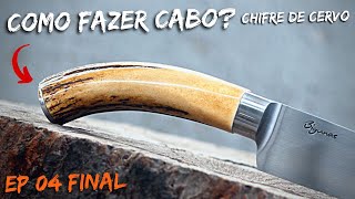 Como FAZER cabo de FACA com CHIFRE DE CERVO NARRADO EP 04  FINAL [upl. by Ahsercel]