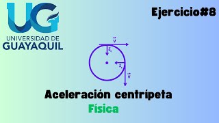 Aceleración centrípeta  Física  Ejercicio 8 [upl. by Sisak]