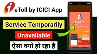 Etoll by ICICI Bank App Service Temporary Unavailable Problem Solution [upl. by Marquet]