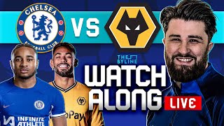 CHELSEA vs WOLVES  LIVE WATCHALONG  PREMIER LEAGUE  THE BYLINE ft ChelseaFansXI [upl. by Aikas]