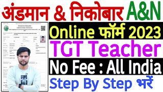 AampN TGT Teacher Online Form 2023 Kaise Bhare  Andaman Nicobar TGT Teacher Online Form 2023  No Fee [upl. by Warfourd]