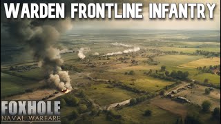 Foxhole War 116  Day 6  Warden Frontline Infantry [upl. by Raamaj754]