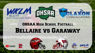 Bellaire at Garaway  OHSAA High School Football from WKLM 953 FM [upl. by Belayneh]