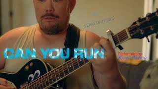 CAN YOU RUN by THE STEELDRIVERS COVER [upl. by Butterfield]