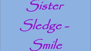 Sister Sledge  Smile [upl. by Llebiram]