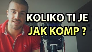 KOLIKO TI JE JAK KOMP [upl. by Retsel]