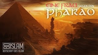 Eine Frau gegen den Pharao ᴴᴰ ┇ Wahre Geschichte ┇ BotschaftDesIslam [upl. by Aihsele905]