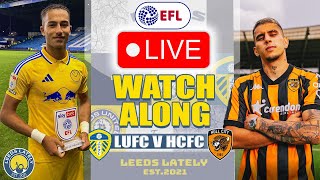 LEEDS UNITED VS HULL CITY LIVE CHAMPIONSHIP WATCHALONG WITH ANALYSIS [upl. by Attalanta]