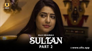 Ladkiyon Ne Lagai Ladke Ki Boli  Sultan  Part 2  Ullu Originals  Subscribe Ullu App [upl. by Frangos543]