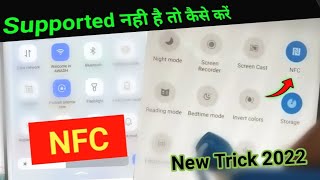 NFC Not Supported Problem Fix 2022  NFC Supported Nahi Hai To Kya Kare  NFC Support phone 202223 [upl. by Paine28]