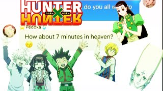 HxH Texts  Sleepover  7 Minutes in Heaven [upl. by Lienet56]