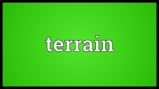 Terrain Meaning [upl. by Ludeman]