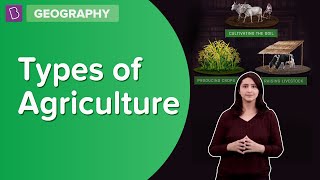 Types Of Agriculture  Class 6  Geography  Learn With BYJUS [upl. by Oner]