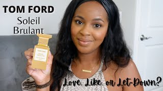 NEW Tom Ford Soleil Brulant First Impression amp Review  Love Like or LetDown [upl. by Neall]