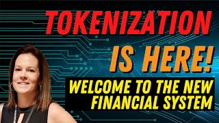 Tokenization is Here  New Financial System  Digital Assets [upl. by Egdamlat311]