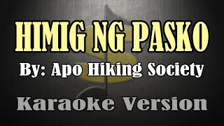 HIMIG NG PASKO  Apo Hiking Society KARAOKE [upl. by Rudie]