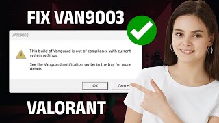 VAN9003 VALORANT WINDOWS 11 FIX  Fix This Build of Vanguard is Out of Compliance✔️ [upl. by Nichole]