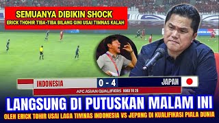 🔴 KEPUTUSAN MENGEJUTKAN Erick Tohir  Hasil Akhir 40 Timnas Indonesia vs Jepang di QPiala Dunia [upl. by Janeen]