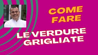 COME FARE le verdure grigliate [upl. by Domash]