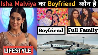 Isha Malviya Lifestyle Biography in Hindi 2024 Age Boyfriend Family Monthly Income Natworth [upl. by Yelsnit602]