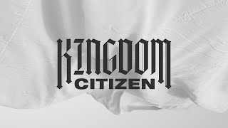 Kingdom Citizen  Week 2 [upl. by Sirehc]