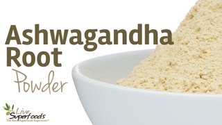 All About Ashwagandha Root Powder  LiveSuperFoodscom [upl. by Magnusson]