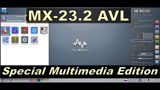 MX232 AV Linux Special Multimedia Edition  Обзор новой Мультимедийной сборки 2024 года [upl. by Wsan]