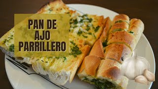 PAN DE AJO PARRILLERO EL MEJOR ACOMPAÑANTE PARA TUS COMIDAS [upl. by Loree]