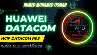 Introduction to network Devices01  HCIP Datacom Advanced Routing and Switching Training Lessons [upl. by Modie]