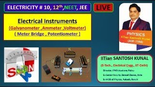 Electricity10  Galvanometer  Ammeter  Voltmeter  Meter Bridge  Potentiometer 12th  NEETJEE [upl. by Nehepts]