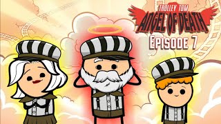 Trolley Tom Angel of Death  Episode 7 [upl. by Amisoc239]