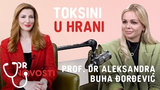 DR NOVOSTI  Toksini u hrani  Aleksandra Buha Djordjević [upl. by Rann]