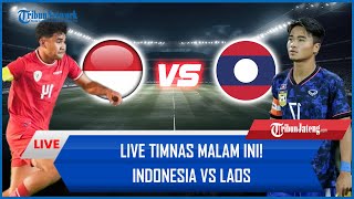 🔴 LIVE TIMNAS MALAM INI Indonesia Vs Laos AISCORE [upl. by Lonna550]