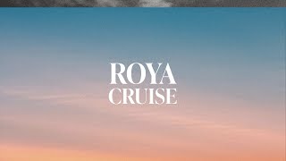 ROYA  Cruise Official Visualizer [upl. by Ralph]