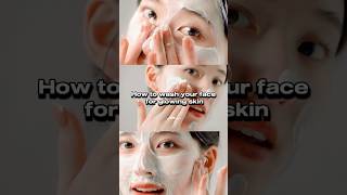 How to wash your face for glowing skin✨ [upl. by Amato]