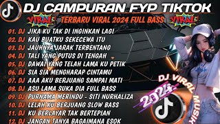 DJ CAMPURAN FYP  REMIX TIKTOK TERBARU 2024  KAU BUATKU SEKECEWA ITU  FULL BASS [upl. by Aniad866]