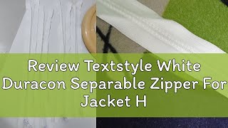 Review Textstyle White Duracon Separable Zipper For Jacket Hoodies Size 16 to 32 Inches Apparel Zip [upl. by Aivan656]