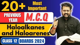 Class 12 Chemistry  20 Important MCQ of Haloalkanes and Haloarenes for Boards  Class 12 Boards [upl. by Sonitnatsok749]