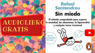 Audiolibro gratis completo sin miedo Rafael Santandreu voz humana real [upl. by Ecirtnas105]