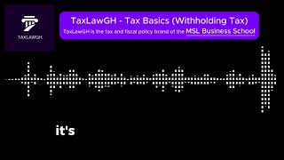 Withholding Tax  What is Withholding Tax  Taxation in Ghana [upl. by Britney]