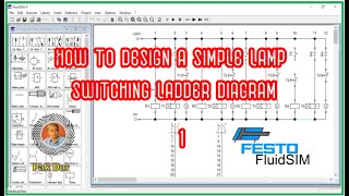 How to Design a Simple lamp Switching Ladder diagram FLUIDSIM 1 [upl. by Horn844]