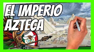 ✅ Resumen el IMPERIO AZTECA en 10 minutos  La historia del mayor imperio de MESOAMÉRICA [upl. by Debbi]