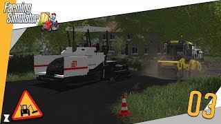 🚜 Farming Simulator 17 🎍 Entretien communal 3 Construction dun dépôt 24  Du bel enrobé [upl. by Llieno879]