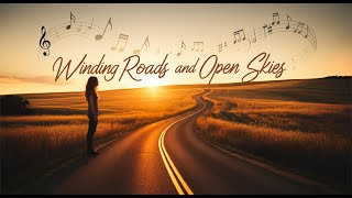 Winding Roads and Open Skies  A Journey Home Version 2 Americana folk rock nostalgia [upl. by Mcgaw]