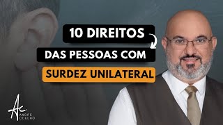 10 DIREITOS DA PESSOA COM SURDEZ UNILATERAL pcd su [upl. by Naillik841]