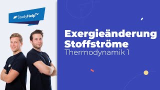 Exergieänderung von Stoffströmen Thermodynamik StudyHelp [upl. by Killigrew]