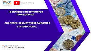 Commerce international chapitre 6 Paiement à linternational [upl. by Graybill]